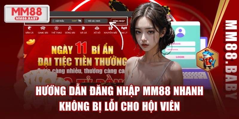 Hướng Dẫn Đăng Nhập MM88 Nhanh, Không Bị Lỗi Cho Hội Viên