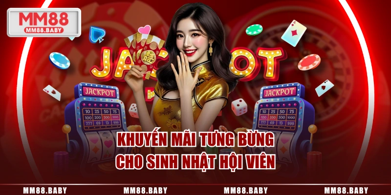 Khuyến mãi tưng bừng cho sinh nhật hội viên