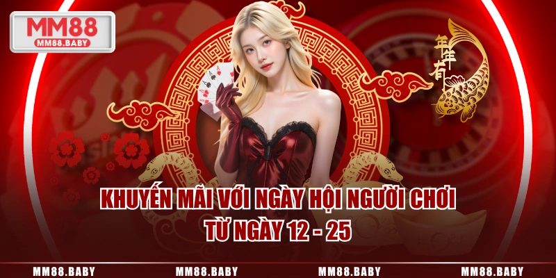 Khuyến mãi với ngày hội người chơi từ ngày 12 - 25