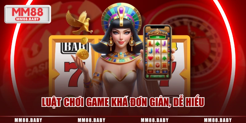 Luật chơi game khá đơn giản, dễ hiểu