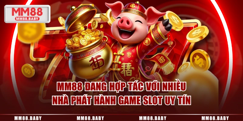 MM88 đang hợp tác với nhiều nhà phát hành game slot uy tín