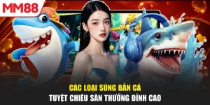 Các Loại Súng Bắn Cá – Tuyệt Chiêu Săn Thưởng Đỉnh Cao