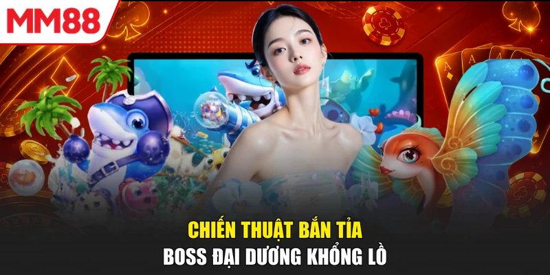 Chiến thuật bắn tỉa boss đại dương khổng lồ