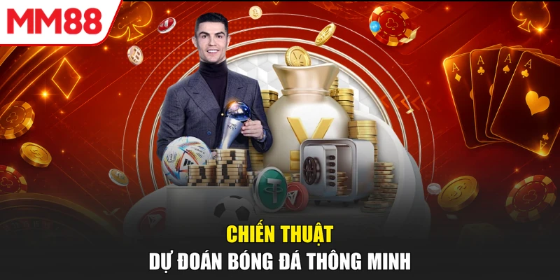Chiến thuật dự đoán bóng đá thông minh