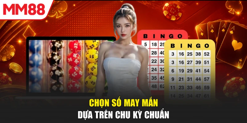 Chọn số may mắn dựa trên chu kỳ chuẩn