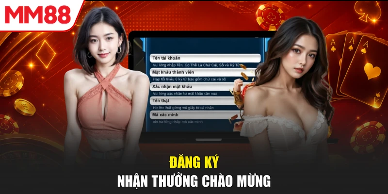 Đăng ký nhận thưởng chào mừng