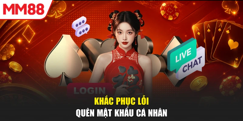 Khắc phục lỗi quên mật khẩu cá nhân