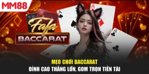 Mẹo Chơi Baccarat - Đỉnh Cao Thắng Lớn, Gom Trọn Tiền Tài