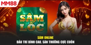 Sâm Online - Đấu Trí Đỉnh Cao, Săn Thưởng Cực Cuốn