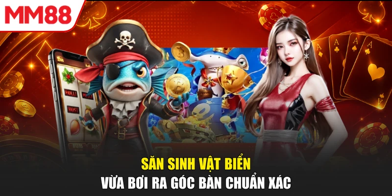 Săn sinh vật biển vừa bơi ra góc bàn chuẩn xác