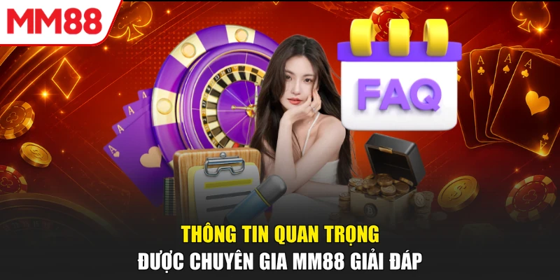 Thông tin quan trọng được chuyên gia MM88 giải đáp